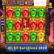 dls kit barcelona 2020